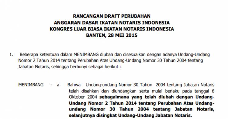 RANCANGAN DRAFT PERUBAHAN ANGGARAN DASAR IKATAN NOTARIS INDONESIA KONGRES LUAR BIASA IKATAN NOTARIS INDONESIA BANTEN, 28 MEI 2015