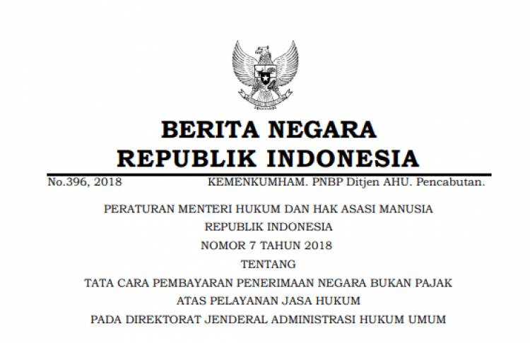 PERATURAN MENTERI HUKUM DAN HAK ASASI MANUSIA REPUBLIK INDONESIA NOMOR 7 TAHUN 2018 TENTANG TATA CARA PEMBAYARAN PENERIMAAN NEGARA BUKAN PAJAK ATAS PELAYANAN JASA HUKUM